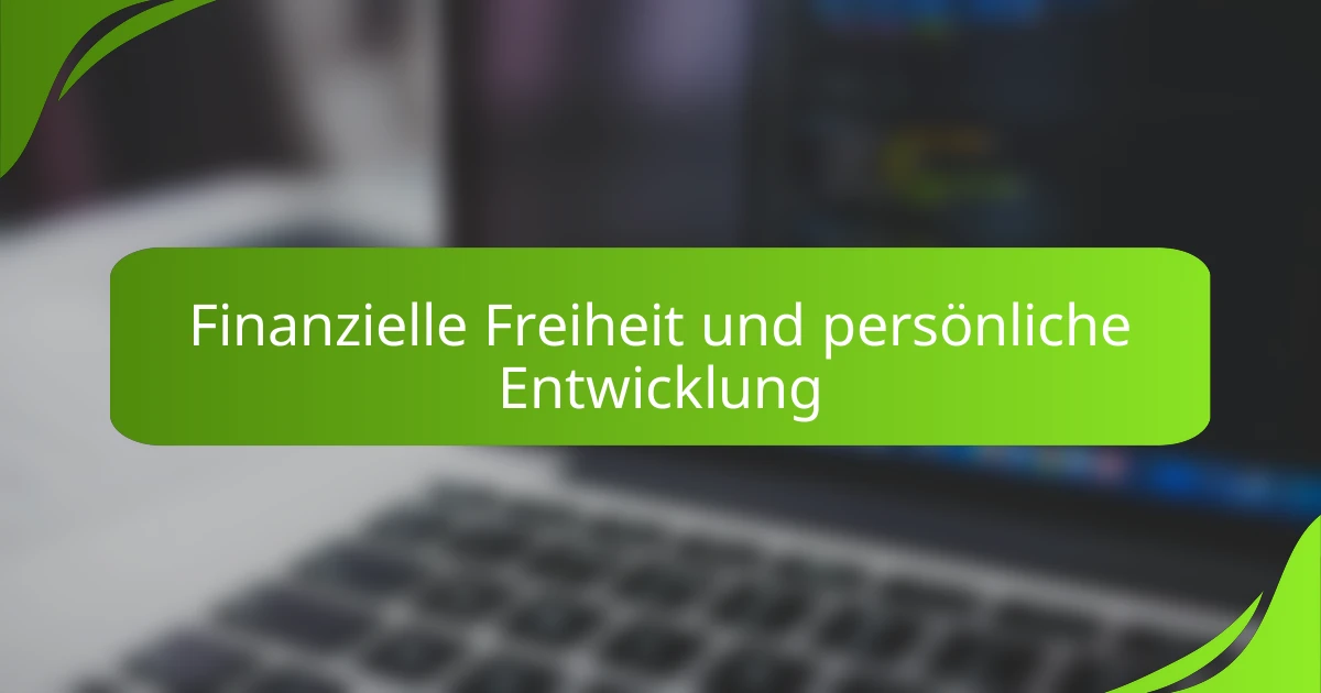 Finanzielle Freiheit und persönliche Entwicklung