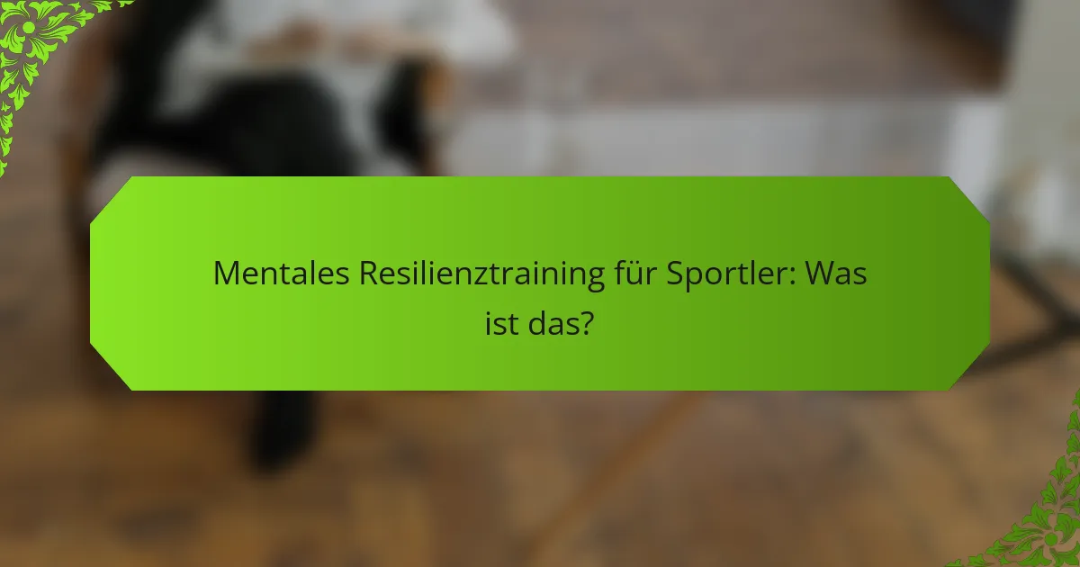 Mentales Resilienztraining für Sportler: Was ist das?