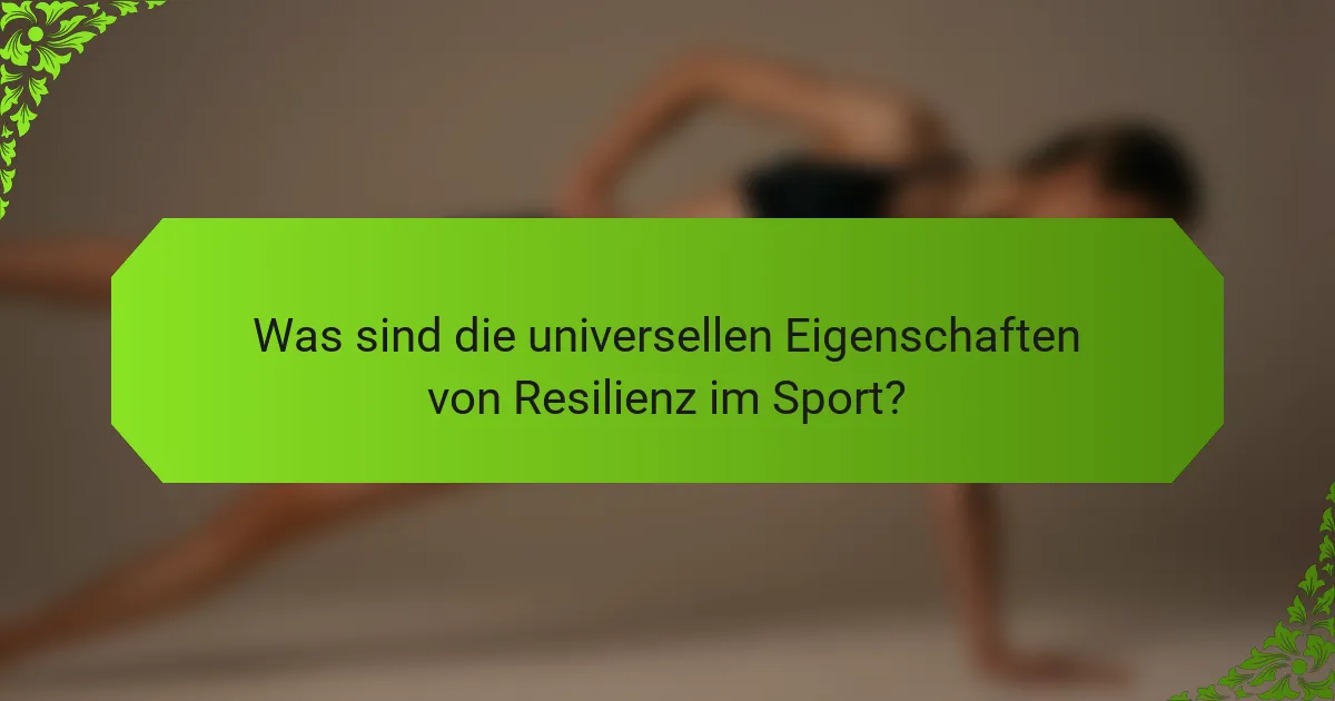Was sind die universellen Eigenschaften von Resilienz im Sport?