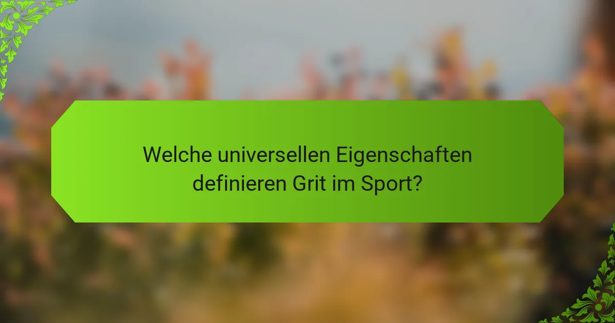 Welche universellen Eigenschaften definieren Grit im Sport?